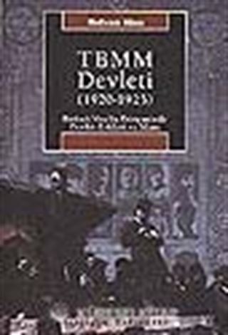 TBMM Devleti 1920-1923 Birinci Meclis Döneminde Devlet Erkleri ve İdare