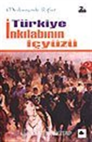 Türkiye İnkılabının İçyüzü