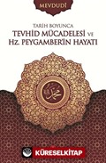 Tarih Boyunca Tevhid Mücadelesi ve Hz. Peygamberin Hayatı