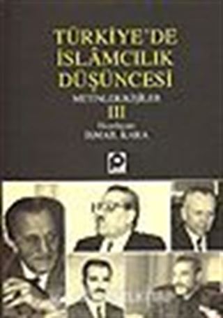 Türkiye'de İslamcılık Düşüncesi III