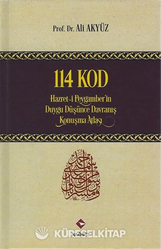 114 Kod Hz. Peygamberin Duygu, Düşünce, Davranış, Konuşma Atlası