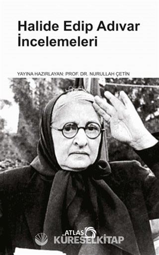 Halide Edip Adıvar İncelemeleri