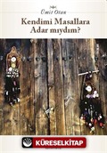 Kendimi Masallara Adar mıydım?