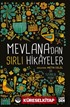 Mevlana'dan Sırlı Hikayeler