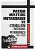 Patrik Meletios Metaksakis ve İstanbul Rum / Ortodoks Patrikhanesi (1921 - 1923)