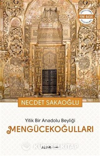Yitik Bir Anadolu Beyliği Mengücekoğulları