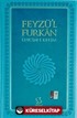 Feyzü'l Furkan Kur'an-ı Kerim (Orta Boy - Sadece Mushaf - Garda Kağıt)