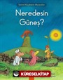 Neredesin Güneş? / Sevimli Küçüklerin Maceraları