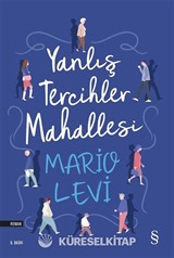 Yanlış Tercihler Mahallesi