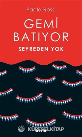 Gemi Batıyor Seyreden Yok
