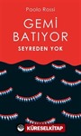 Gemi Batıyor Seyreden Yok