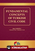 Fundamental Concepts of Turkish Civil Code