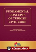 Fundamental Concepts of Turkish Civil Code