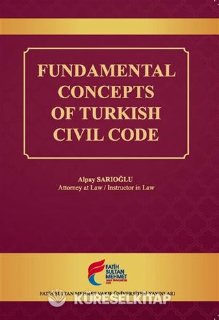 Fundamental Concepts of Turkish Civil Code
