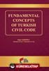 Fundamental Concepts of Turkish Civil Code