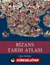 Bizans Tarih Atlası