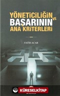 Yöneticiliğin ve Başarının Ana Kriterleri