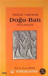 Eski Çağ Tarihinde Doğu-Batı Mücadelesi