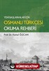 Yeni Başlayanlar İçin Osmanlı Türkçesi Okuma Rehberi