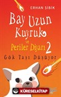 Bay Uzun Kuyruk ve Periler Diyarı 2