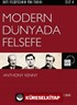 Modern Dünyada Felsefe / Batı Felsefesinin Yeni Tarihi 4. Cilt