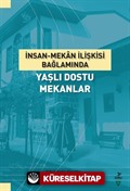 İnsan-Mekan İlişkisi Bağlamında Yaşlı Dostu Mekanlar