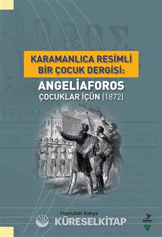 Karamanlıca Resimli Bir Çocuk Dergisi: Angeliaforos Çocuklar İçün (1872)