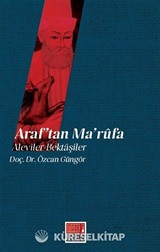 Araf'tan Maruf'a: Aleviler Bektaşiler