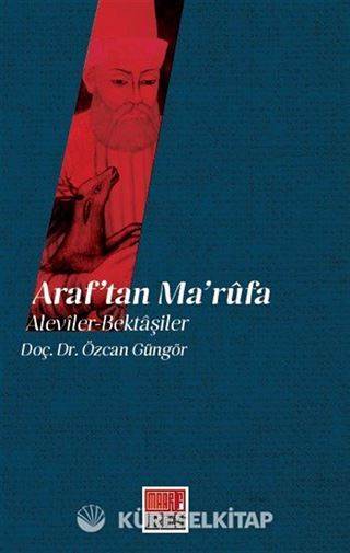 Araf'tan Maruf'a: Aleviler Bektaşiler