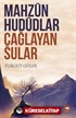 Mahzun Hududlar Çağlayan Sular