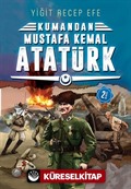 Kumandan Mustafa Kemal Atatürk