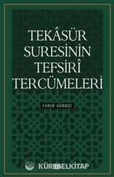 Tekasür Suresinin Tefsiri Tercümeleri