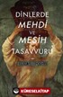 Dinlerde Mehdi ve Mesih Tasavvuru