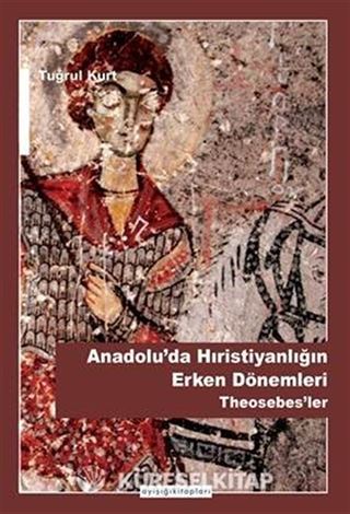 Anadoluda Hristiyanlığın Erken Dönemleri