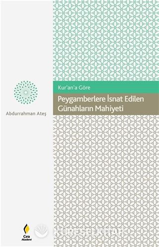 Kur'an'a Göre Peygamberlere İsnat Edilen Günahların Mahiyeti