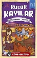 Küçük Kayılar / Kervansaray Baskını