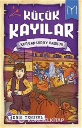 Küçük Kayılar / Kervansaray Baskını