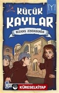 Küçük Kayılar / Bizans Zindanında