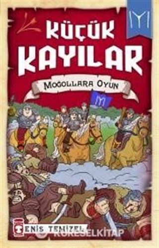 Küçük Kayılar / Moğollara Oyun