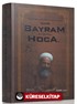 Aşkın Bedelini Ödeyen Kahraman Şehid Bayram Hoca / Mektubat Sohbetleri (3. Cilt)