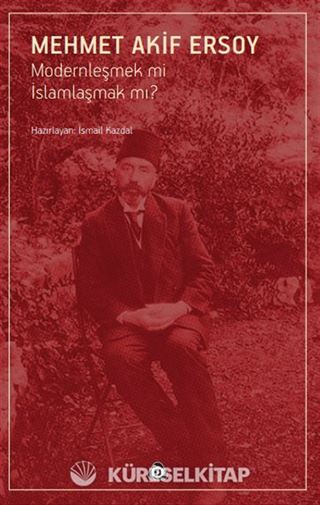 Modernleşmek mi İslamlaşmak mı?