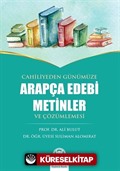 Cahiliyeden Günümüze Arapça Edebi Metinler ve Çözümlemesi