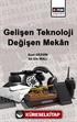 Gelişen Teknoloji Değişen Mekan