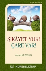 Şikayet Yok! Çare Var!