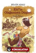 Elif'in Olağanüstü Düşleri