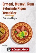 Ermeni, Musevi, Rum Evlerinde Pişen Yemekler