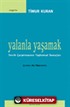 Yalanla Yaşamak/Tercih Çarpıtmasının Toplumsal Sonuçları