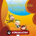 Dünyanın Merkezine Yolculuk / Dünyaca Ünlü Eserler
