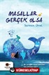 Masallar Gerçek Olsa