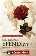 Sen Gelince Efendim